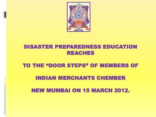 DISASTER PREPAREDNESS EDUCATION REACHES TO THE “DOOR STEPS” OF MEMBERS OF
