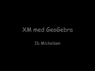 XM med GeoGebra