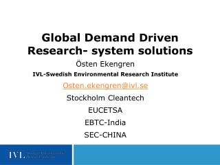 Global Demand Driven Research- system solutions