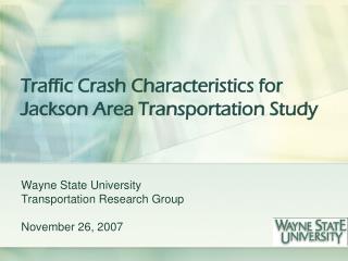Traffic Crash Characteristics for Jackson Area Transportation Study