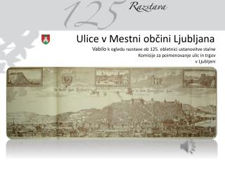 Komisija za poimenovanje naselij in ulic Mestnega sveta Mestne občine Ljubljana