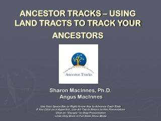 ANCESTOR TRACKS – USING LAND TRACTS TO TRACK YOUR ANCESTORS