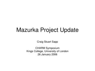 Mazurka Project Update