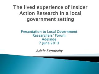 The lived experience of Insider Action Research in a local government setting