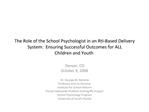The Role of the School Psychologist in an RtI-Based Delivery System: Ensuring Successful Outcomes for ALL Children and