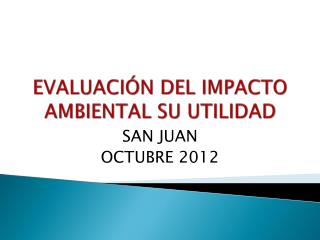 EVALUACIÓN DEL IMPACTO AMBIENTAL SU UTILIDAD