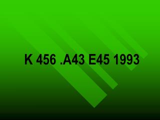 K 456 .A43 E45 1993
