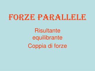 Forze parallele