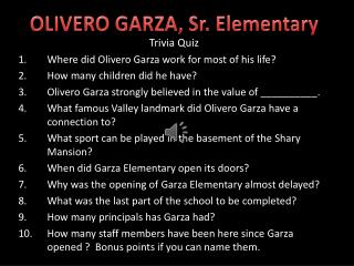 OLIVERO GARZA, Sr. Elementary