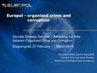 Europol - organised crime and 				 corruption