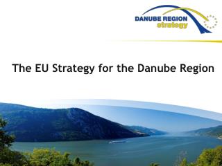 The EU Strategy for the Danube Region