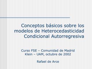 Conceptos básicos sobre los modelos de Heterocedasticidad Condicional Autorregresiva
