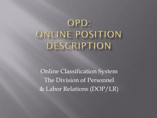 OPD: Online Position Description