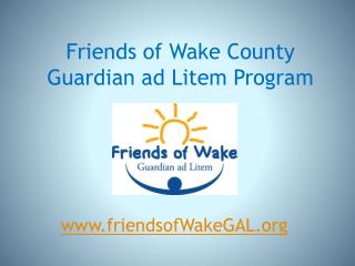 Friends of Wake County Guardian ad Litem Program