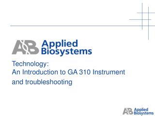 Technology: An Introduction to GA 310 Instrument and troubleshooting