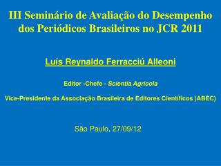 III Seminário de Avaliação do Desempenho dos Periódicos Brasileiros no JCR 2011