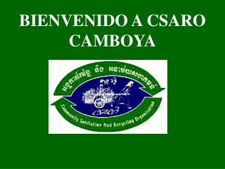 BIENVENIDO A CSARO CAMBOYA