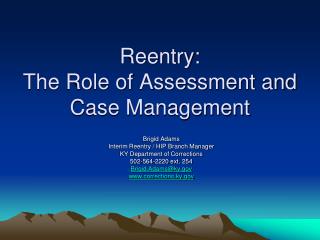 Reentry: The Role of Assessment and Case Management