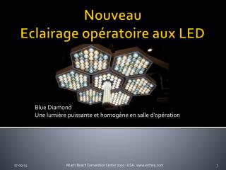 Nouveau Eclairage opératoire aux LED