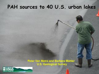Peter Van Metre and Barbara Mahler U.S. Geological Survey