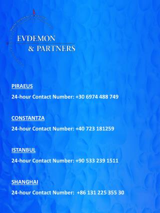 PIRAEUS 24-hour Contact Number: +30 6974 488 749 CONSTANTZA