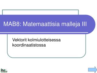 MAB8: Matemaattisia malleja III