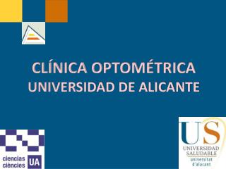 CLÍNICA OPTOMÉTRICA UNIVERSIDAD DE ALICANTE