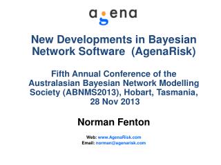 New Developments in Bayesian Network Software ( AgenaRisk )