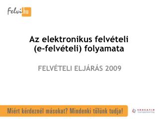 Az elektronikus felvételi (e-felvételi) folyamata