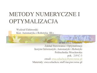 METODY NUMERYCZNE I OPTYMALIZACJ A