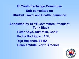RI Youth Exchange Committee Sub-committee on Student Travel and Health Insurance