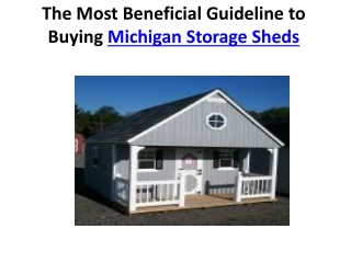 The Most Beneficial Guideline to Buying Michigan Storage She