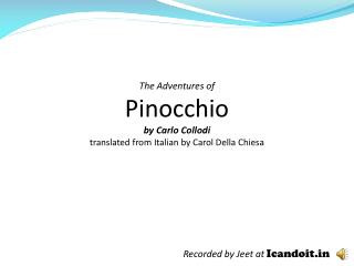 The Adventures of Pinocchio by Carlo Collodi translated from Italian by Carol Della Chiesa