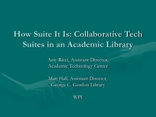 How Suite It Is: Collaborative Tech Suites in an Academic Library