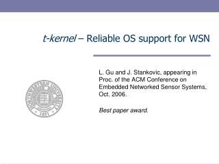 t-kernel – Reliable OS support for WSN