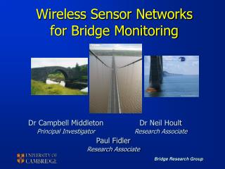 Wireless Sensor Networks for Bridge Monitoring