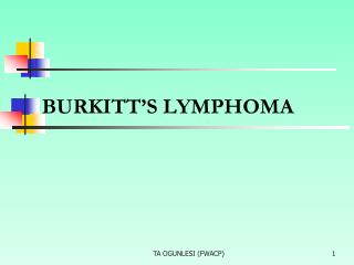 BURKITT’S LYMPHOMA