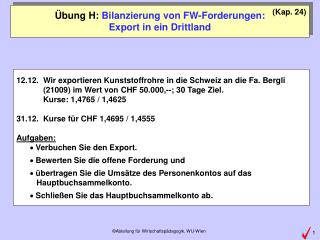 Übung H: Bilanzierung von FW-Forderungen: Export in ein Drittland