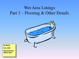 Wet Area Linings Part 3 – Flooring &amp; Other Details