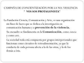 CAMPAÑA DE CONCIENTIZACIÓN POR LA NO- VIOLENCIA “ VOS SOS PROTAGONISTA ”