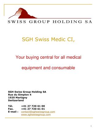 SGH Swiss Group Holding SA Rue du Simplon 4 1920 Martigny Switzerland Tél. 	+41 27 720 61 00