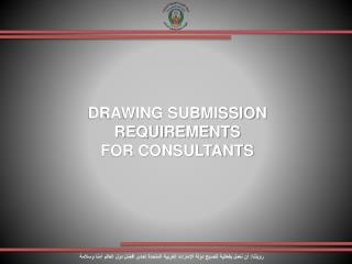 DRAWING SUBMISSION REQUIREMENTS FOR CONSULTANTS