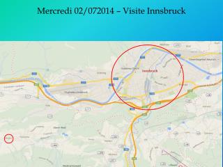 Mercredi 02/072014 – Visite Innsbruck