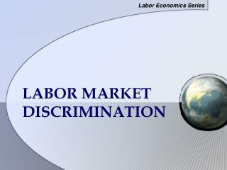 LABOR MARKET DISCRIMINATION