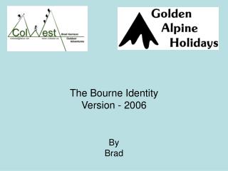 The Bourne Identity Version - 2006