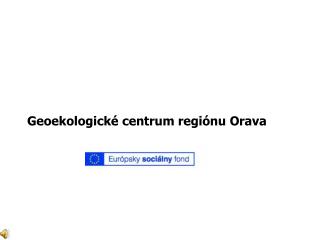 Geoekologické centrum regiónu Orava