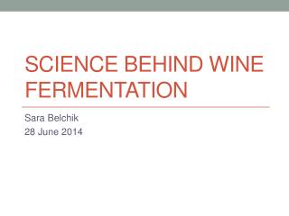 Science behind wine fermentation