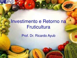 Investimento e Retorno na Fruticultura