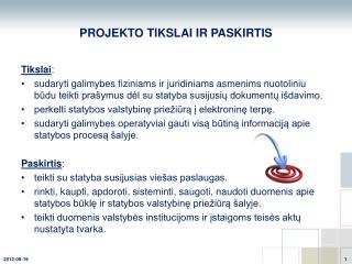 PROJEKTO TIKSLAI IR PASKIRTIS