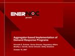 Aggregator-based Implementation of Demand Response Programs